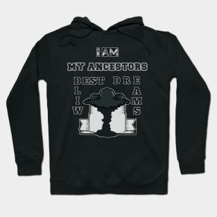 My Ancestors Dreams (for women) Hoodie